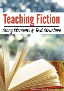 Teaching Fiction - Story Elements and Text Structure - This Reading Mama