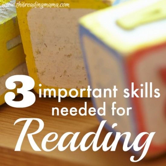 3 Important Skills Needed for Reading | This Reading Mama