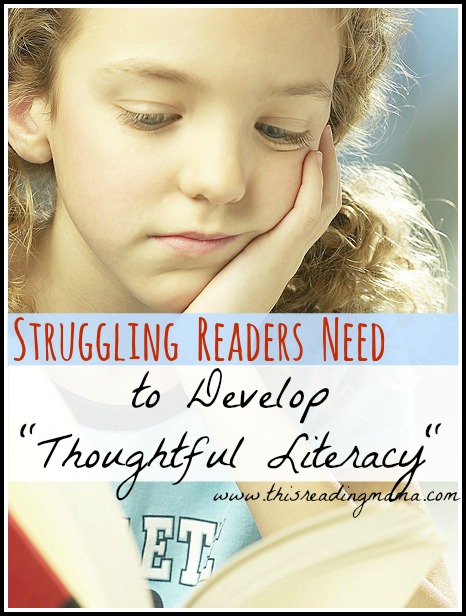 Struggling Readers Need to Develop "Thoughtful Literacy" | This Reading Mama