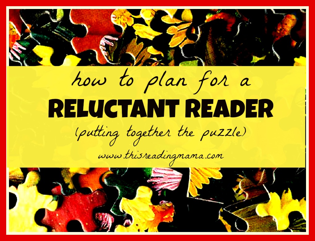 How to Plan for a Reluctant Reader
