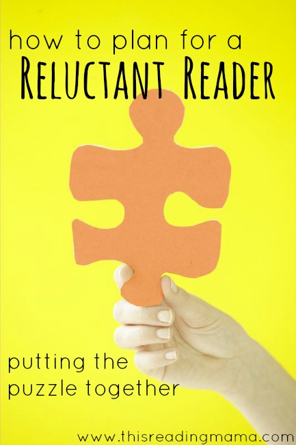 How to Plan for a Reluctant Reader: Putting the Puzzle Together | This Reading Mama