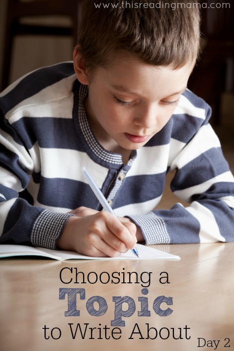 Choosing a Topic to Write About (Day 2) | This Reading Mama