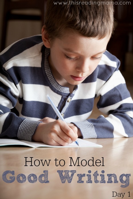 How to Model Good Writing (Day 1) | This Reading Mama