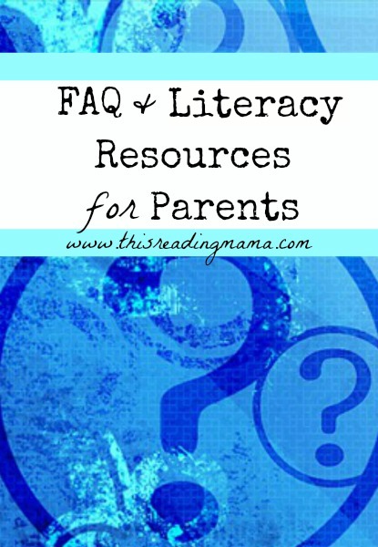 FAQ and Literacy Resources for Parents | This Reading Mama