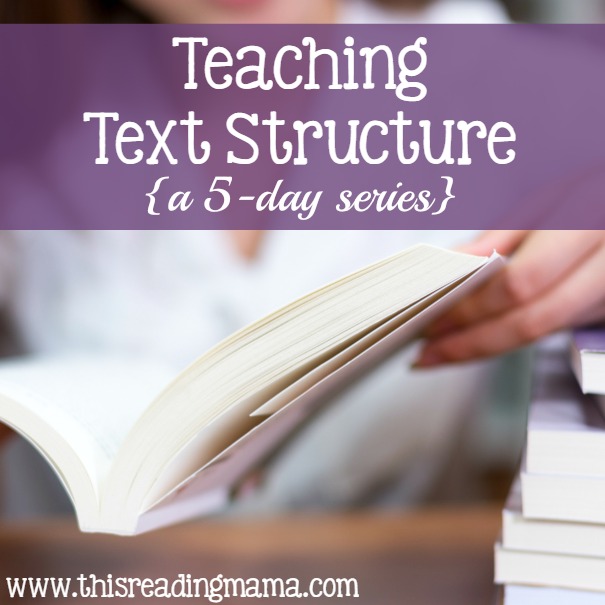 Teaching Text Structure - 5 day series by This Reading Mama