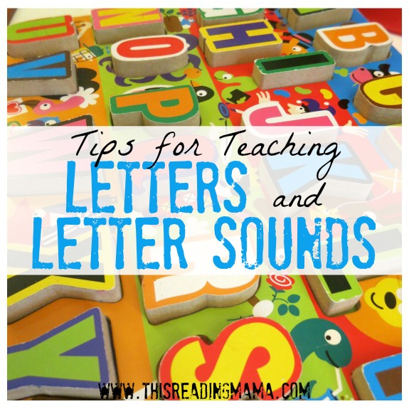 Tips for Teaching Letters and Letter Sounds