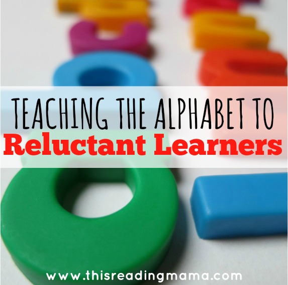 Teaching the Alphabet to Reluctant Learners by This Reading Mama