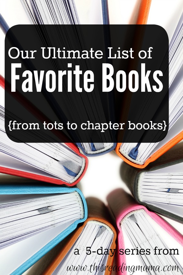 Our Ultimate List of Favorite Books {from Tots to Chapter Books} | This Reading Mama