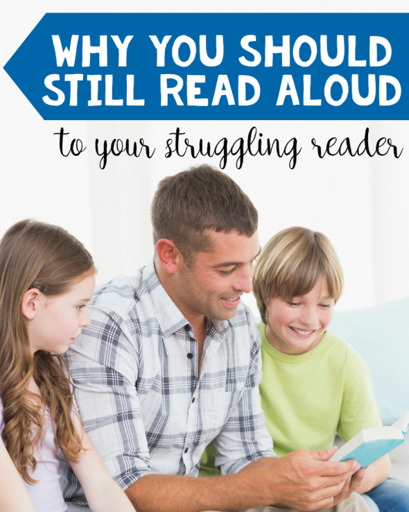 Why You Should Still Read Aloud to Your Struggling Reader