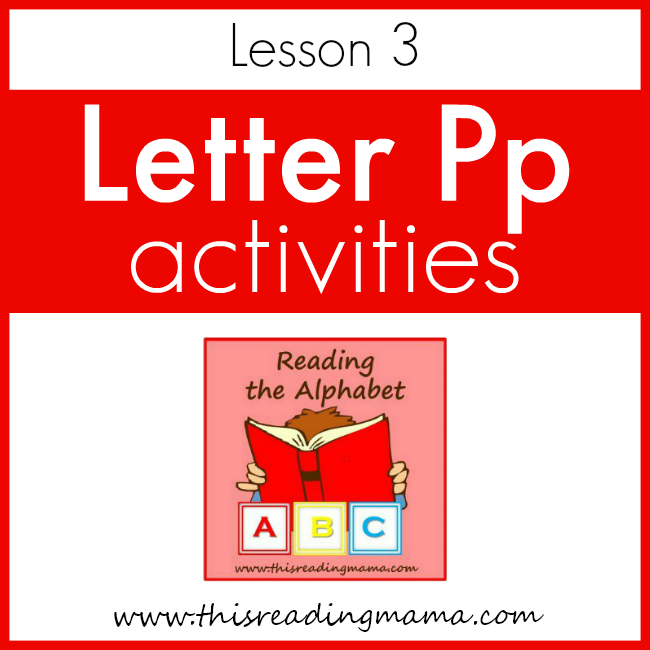 https://cdn.thisreadingmama.com/wp-content/uploads/2019/01/Lesson-3-Reading-the-Alphabet-Letter-Pp-This-Reading-Mama.png