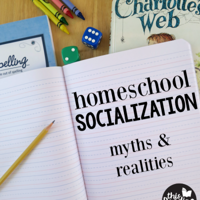 Homeschool Socialization: Myths & Realities