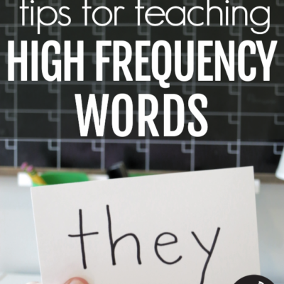 Tips for Teaching High Frequency Words