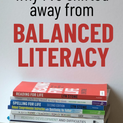 Why I’ve Shifted Away From Balanced Literacy