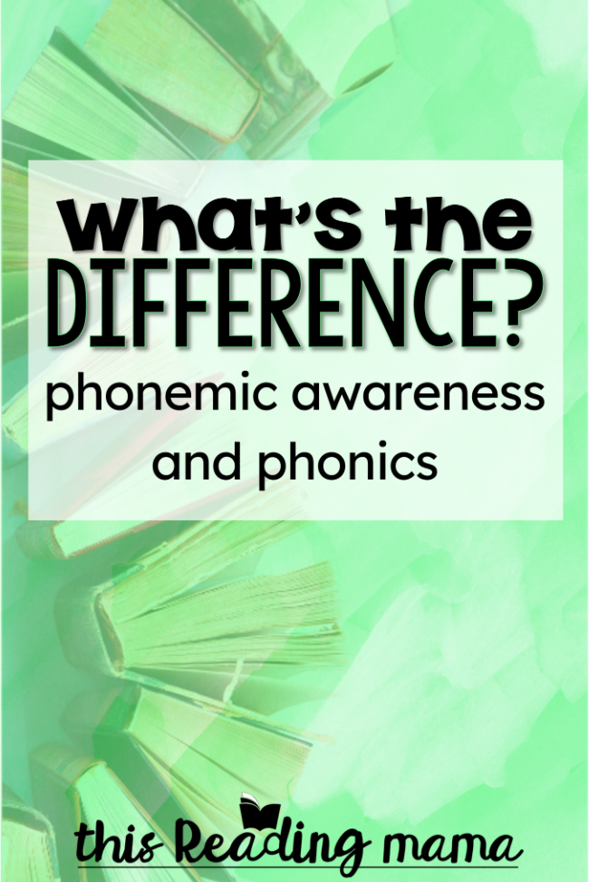 What's the Difference Between Phonemic Awareness and Phonics - This Reading Mama